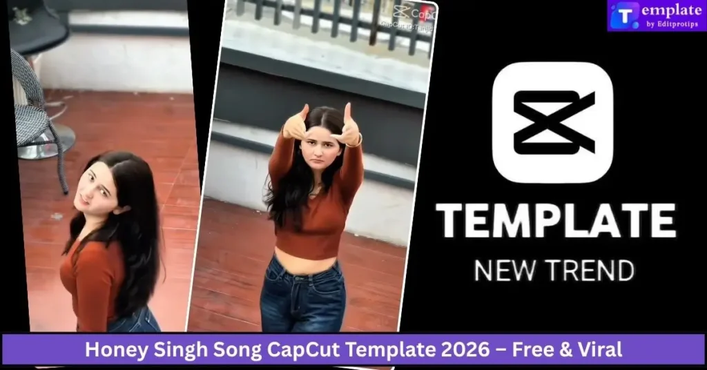 Honey Singh Song CapCut Template 2026 – Free & Viral