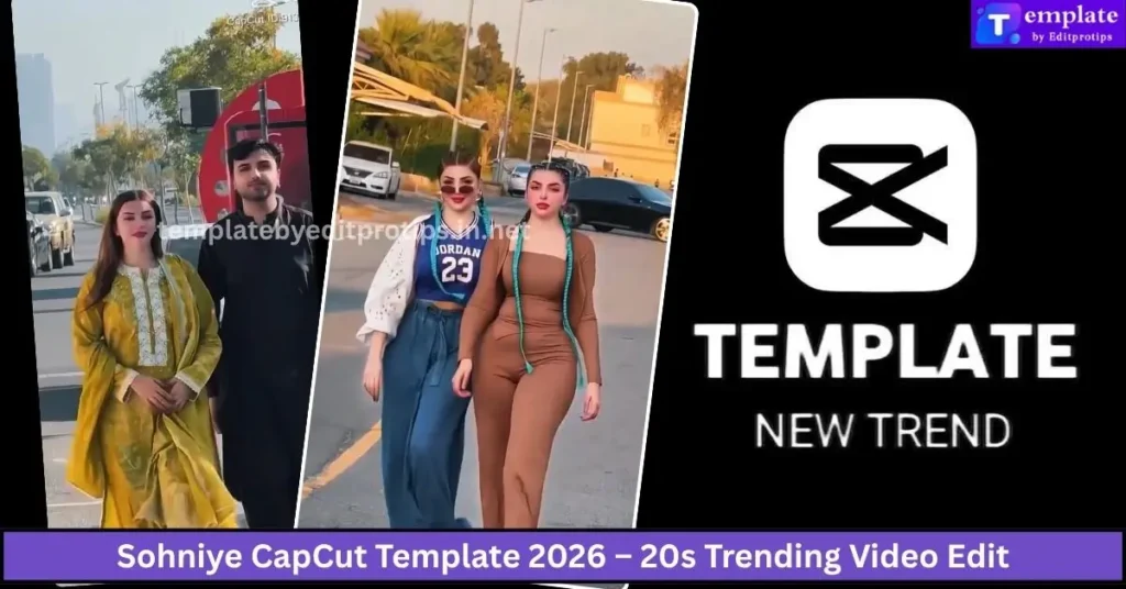 Sohniye capcut template new trend