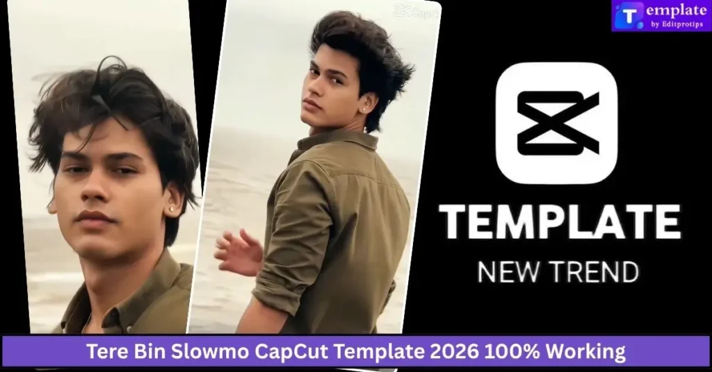 Tere bin slowmo capcut template new trend