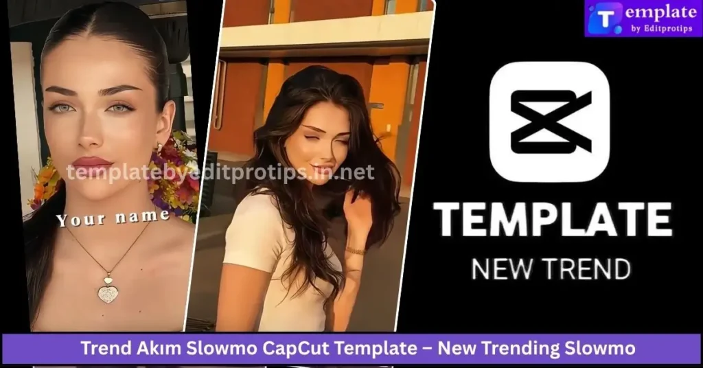 Trend Akım Slowmo CapCut Template – New Trending Slowmo
